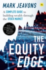 The Equity Edge : A complete guide to building wealth through the stock market - eBook