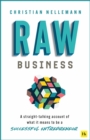Raw Business : A straight-talking account of what it means to be a successful entrepreneur - Book