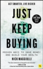 Just Keep Buying : Proven ways to save money and build your wealth - eBook