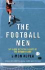 The Football Men : Up Close with the Giants of the Modern Game - eBook