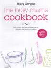 The Busy Mum's Cookbook - Book