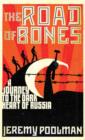 The Road of Bones : A Journey to the Dark Heart of Russia - eBook