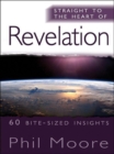 Straight to the Heart of Revelation : 60 bite-sized insights - eBook