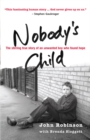 Nobody's Child : The stirring true story of an unwanted boy who found hope - eBook