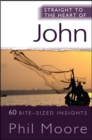 Straight to the Heart of John : 60 bite-sized insights - eBook