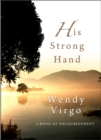 His Strong Hand : A Book of Encouragement - Book