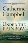 Under the Rainbow : A mother's experiences of the promises of God - Book