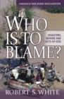 Who is to Blame? : Disasters, nature, and acts of God - eBook