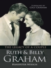 Ruth and Billy Graham : Their legacy as a couple - eBook