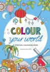 Colour Your World : A spiritual colouring book - Book
