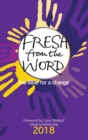 Fresh from the Word 2018 : The Bible for a change - Book