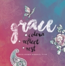 Grace : Colour, Reflect, Rest - Book