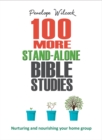 100 More Stand-Alone Bible Studies : Nurturing and nourishing your home group - Book