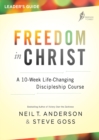 Freedom in Christ Course Leader's Guide : A 10-Week Life-Changing Discipleship Course - Book