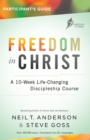 Freedom in Christ Participant's Guide Workbook : A 10-Week Life-Changing Discipleship Course - Book