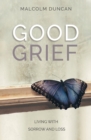 Good Grief : Living with Sorrow and Loss - eBook