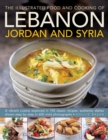 Illustrated Food & Cooking of Lebanon, Jordan & Syria - Book
