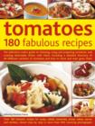 Tomatoes: 180 Fabulous Recipes - Book