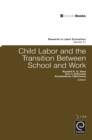 Child Labor and the Transition Between School and Work - Book