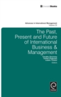 The Past, Present and Future of International Business and Management - Book