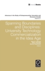 Spanning Boundaries and Disciplines : University Technology Commercialization in the Idea Age - Book