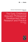 The Early Childhood Educator Professional Development Grant : Research and Practice - eBook