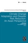 Climate Change Adaptation and Disaster Risk Reduction : An Asian Perspective - eBook