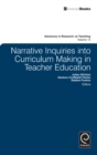 Narrative Inquiries into Curriculum Making in Teacher Education - Book