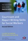 Courtroom and Report Writing Skills for Social Workers - Book