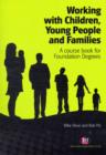 Working with Children, Young People and Families : A course book for Foundation Degrees - Book