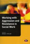 Working with Aggression and Resistance in Social Work - Book