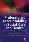 Professional Accountability in Social Care and Health : Challenging unacceptable practice and its management - Book