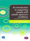 An introduction to supporting people with autistic spectrum conditions - Book
