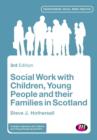 Social Work with Children, Young People and their Families in Scotland - Book