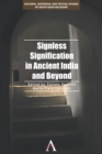 Signless Signification in Ancient India and Beyond - Book