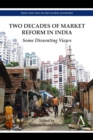 Two Decades of Market Reform in India : Some Dissenting Views - Book
