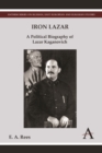 Iron Lazar : A Political Biography of Lazar Kaganovich - Book