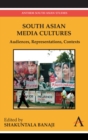 South Asian Media Cultures : Audiences, Representations, Contexts - Book