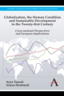 Globalization, the Human Condition and Sustainable Development in the Twenty-First Century : Cross-National Perspectives and European Implications - Book