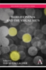 World Cinema and the Visual Arts - Book