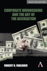 Corporate Wrongdoing and the Art of the Accusation - Book