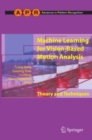 Machine Learning for Vision-Based Motion Analysis : Theory and Techniques - eBook