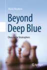 Beyond Deep Blue : Chess in the Stratosphere - eBook