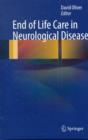 End of Life Care in Neurological Disease - Book
