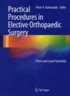 Practical Procedures in Elective Orthopaedic Surgery : Pelvis and Lower Extremity - Book