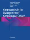 Controversies in the Management of Gynecological Cancers - Book