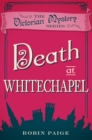 Death at Whitechapel : A Victorian Mystery (6) - Book