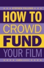How to Crowdfund Your Film - eBook