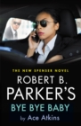 Robert B. Parker's Bye Bye Baby - eBook