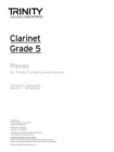 Trinity College London: Clarinet Exam Pieces Grade Grade 5 2017 - 2020 (part only) - Book